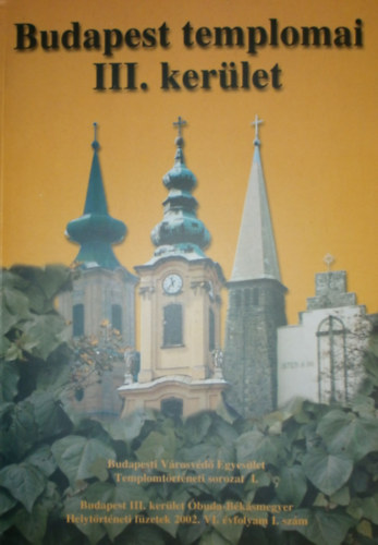 Dr. �jj �risz (szerk.) - Budapest templomai III. ker�let
