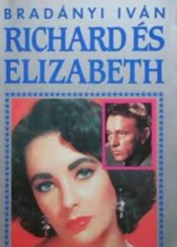 Brad�nyi Iv�n - Vil�gszt�rok �letrajza Brad�nyi Iv�nt�l k�nyvcsomag 5db: Richard �s Elizbeth - Klakkban-frakkban Fred Astaire �lete - Barbara Streisand - Robin Hood mag�n�lete az Errol Flynn sztori - Paul Newman
