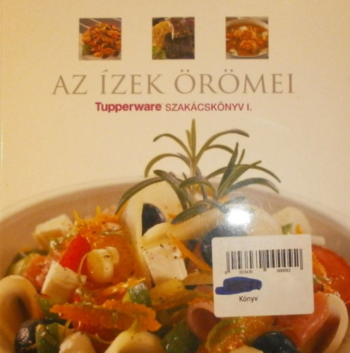 Joó Zsuzsanna (szerk.) - Az ízek örömei I.