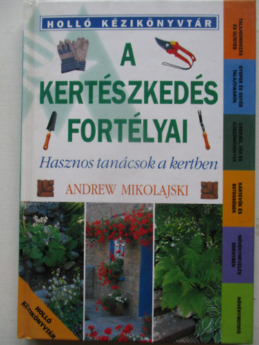 Andrew Mikolajski - A kert�szked�s fort�lyai