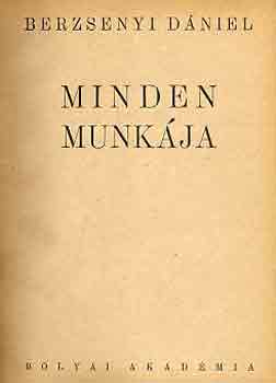 Berzsenyi D�niel - Berzsenyi D�niel minden munk�ja