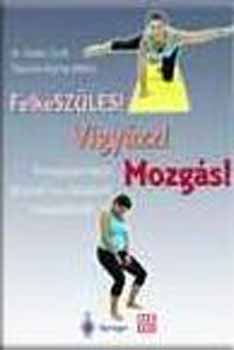 Dr. Ádám Zsolt - FelkéSzÜLÉS! Vigyázz! Mozgás!