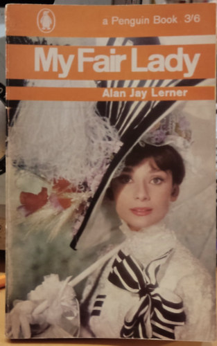 Alan Jay Lerner - My Fair Lady