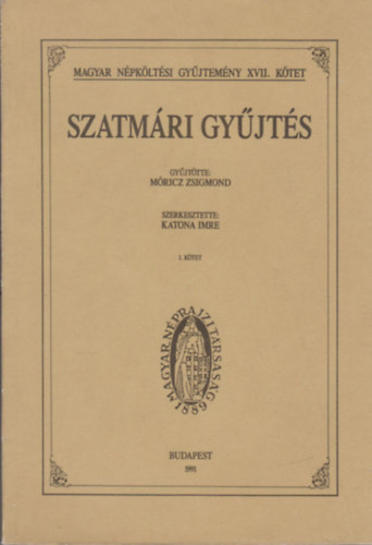 Mricz Zsigmond, Katona Imre - Szatmri gyjts I. ktet