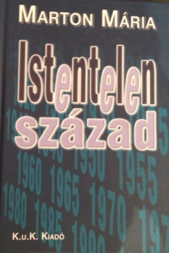 Marton Mria - Istentelen szzad