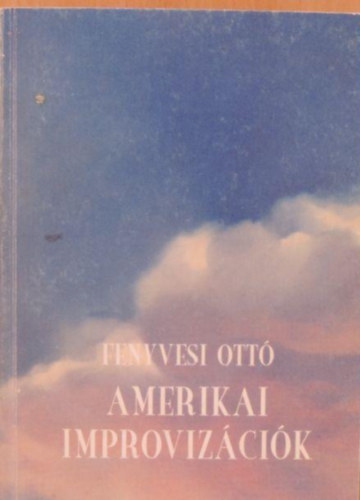 Fenyvesi Ott - Amerikai improvizcik