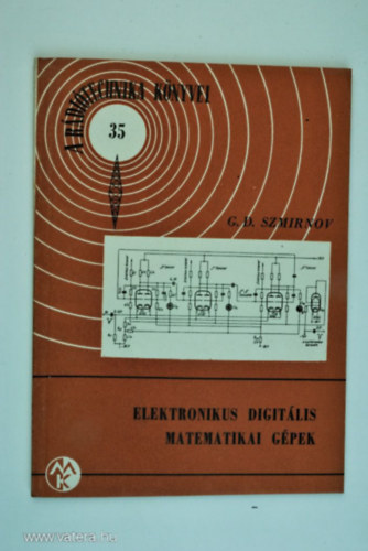 G. D. Szmirnov - Elektronikus digitális matematikai gépek