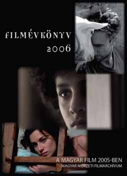 Lwensohn Enik (szerk.) - Filmvknyv 2006 - A magyar film 2005-ben