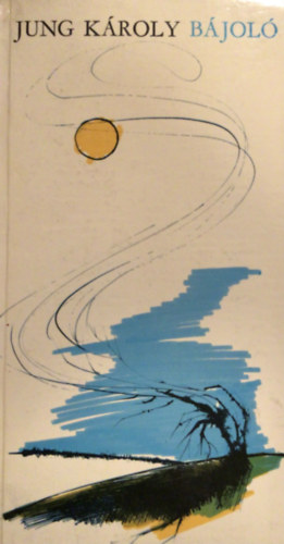 Jung Károly - Bájoló