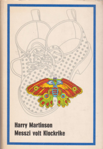 Harry Martinson - Messzi volt Klockrike