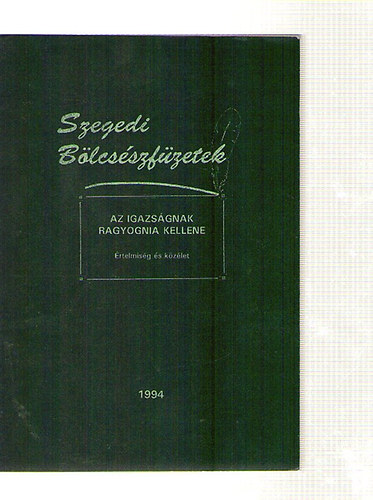 Az igazs�gnak ragyognia kell - �rtelmis�g �s k�z�let