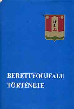 Varga Gyula (szerk.) - Beretty��jfalu t�rt�nete