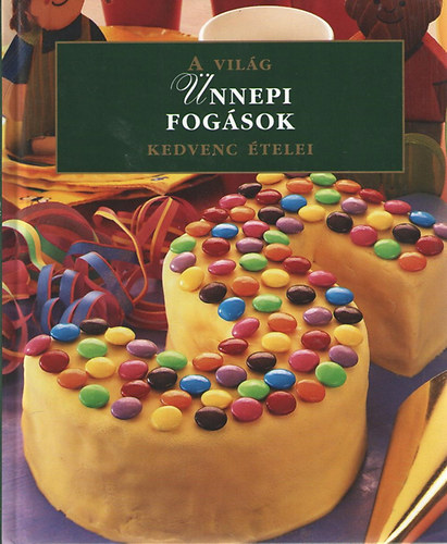 nnepi fogsok -  A vilg kedvenc telei