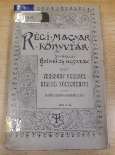 Verseghy Ferencz sszes kltemnyei I. ktet Kisebb kltemnyek