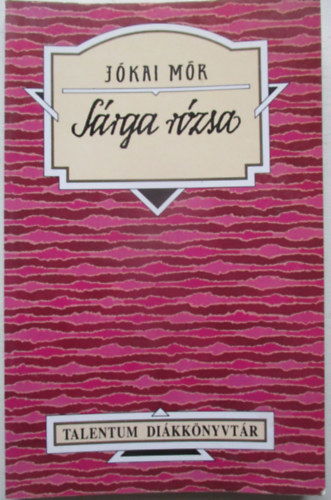Jókai Mór - Sárga rózsa
