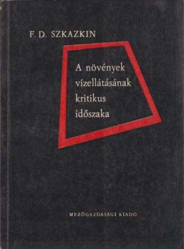 A n�v�nyek v�zell�t�s�nak kritikus id�szaka