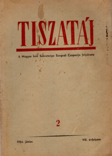 Somfai L�szl� - Tiszat�j- Magyar �r�k Sz�vets�ge Szegedi Csoportja foly�irata 2. 1954. j�nius