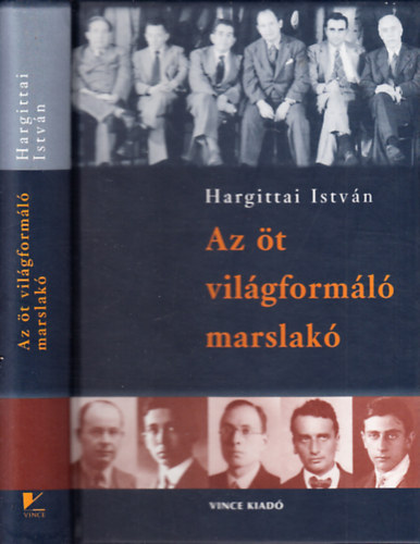 Hargittai Istvn - Az t vilgforml marslak