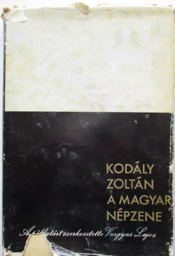 Kodály Zoltán - A magyar népzene