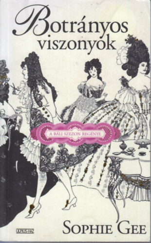 Sophie Gee - Botrányos viszonyok