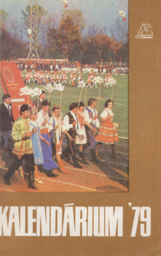 Najpver Kamil (sszell.), Fejes Jnos (sszell.) - Kalendrium '79