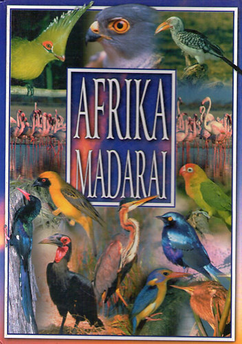 Anno Kiadó - Afrika madarai