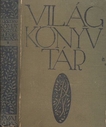 Ferrero - R�ma nagys�ga �s hanyatl�sa V.: Augustus k�zt�rsas�ga (Vil�gk�nyvt�r)