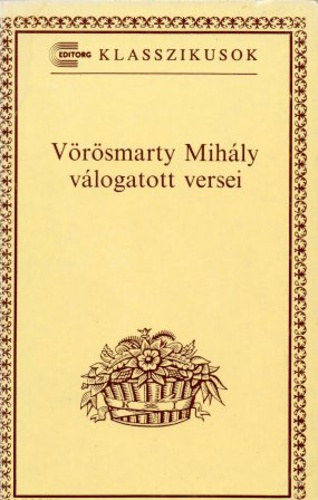 V�r�smarty Mih�ly - V�r�smarty Mih�ly v�logatott versei