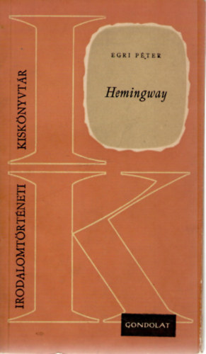 Egri Péter - Hemingway