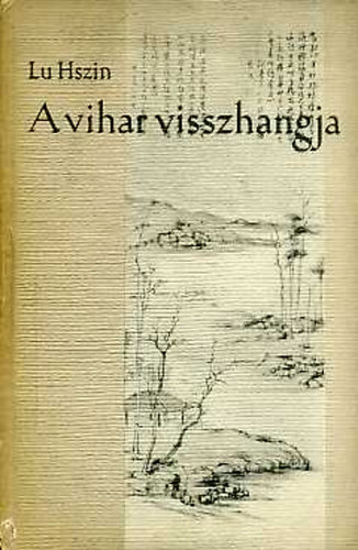 Lu Hszin - A vihar visszhangja