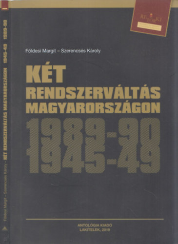 Szerencsés Károly, Földesi Margit - Két rendszerváltás Magyarországon