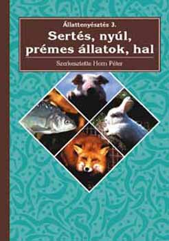 �llatteny�szt�s 3. - Sert�s, ny�l, pr�mes �llatok, hal