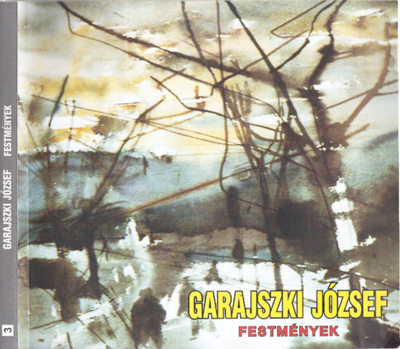 Garajszki Jzsef - Festmnyek (dediklt)
