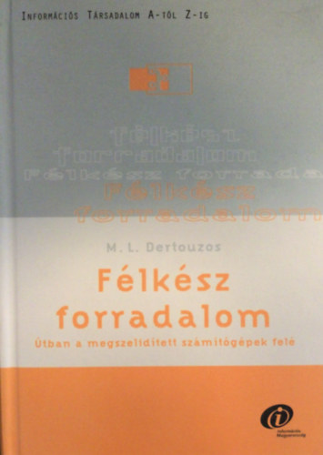 M.L. Dertouzos - F�lk�sz forradalom
