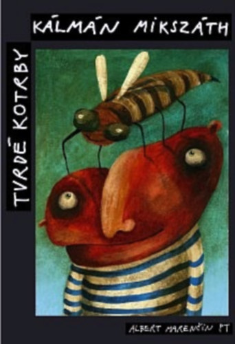 Miksz�th K�lm�n - Karol Wlachovsk� (szerk.) - Tvrd� kotrby (Kem�ny kopony�k - szlov�k nyelv� novell�sk�tet)