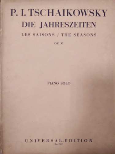 Tschaikowsky - Die Jahreszeiten / Les Saisons / The Seasons Op. 37. ( Piano Solo )