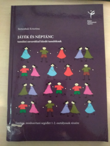 Bettenbuk Krisztina - J�t�k �s n�pt�nc - tanul�si zavarokkal k�zd� tanul�knak