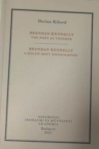 D. Kiberd - Brendan Kenelly: The Poet as Thinker - A K�lt� mint Gondolkod�
