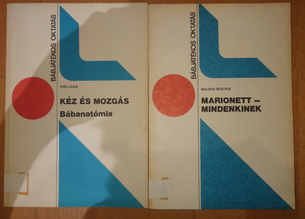 Ks Lajos, Balogh Beatrix - 2 ktet a Bbjtkos oktats cm sorozatbll: Kz s mozgs - Bbanatmia, Marionett - mindenkinek