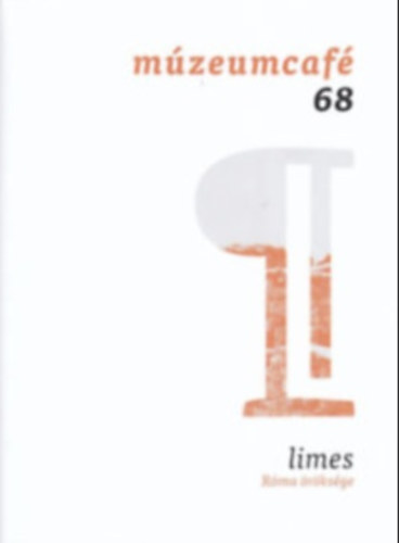 Múzeumcafé 68 - limes - Róma öröksége