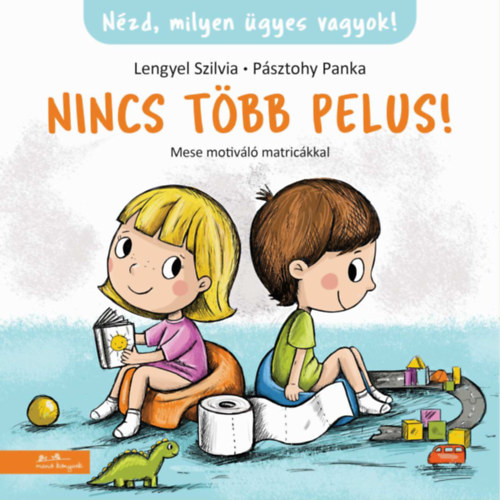 Lengyel Szilvia, Pásztohy Panka - Nincs több pelus!