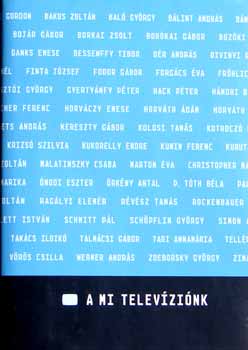 Heltai P�ter (szerk) - A mi telev�zi�nk (Fekete-feh�r fot�kkal gazdagon illusztr�lt.)