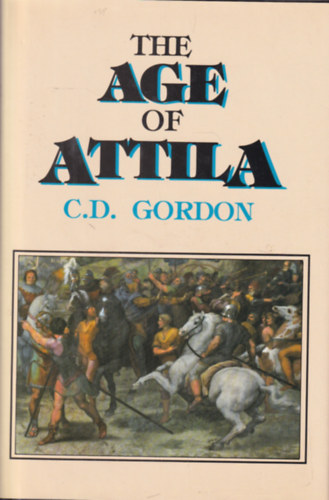 C.D. Gordon - The age of Attila