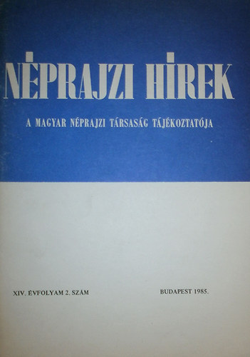 Selmeczi Kovcs Attila (szerk.) - Nprajzi Hrek XIV. vfolyam 2. szm