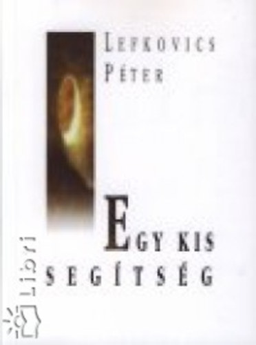 Lefkovics P�ter - Egy kis seg�ts�g