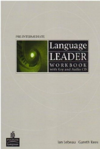 Lebeau, Ian, Rees, Gareth - Pre-Intermediate Language Leader Workbook and Coursebook