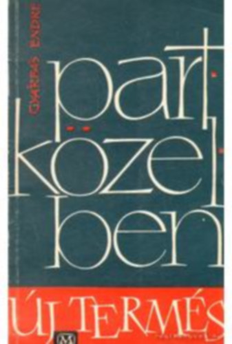 Gy�rf�s Endre - Partk�zelben