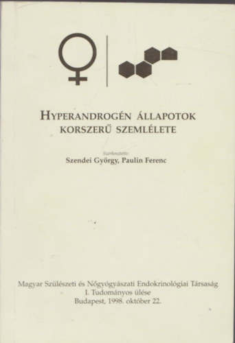 Szendei Gyrgy; Paulin Ferenc - Hyperandrogn llapotok korszer szemllete