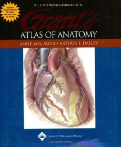 Anne M.R. Agur, Arthur F. Dalley II - Grant's Atlas of Anatomy (Anatmia atlasz)