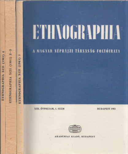 Hofer Tams (Szerk.) - Ethnographia - a Magyar Nprajzi Trsasg folyirata 1981. 1-4. szm (XCII. vf.)